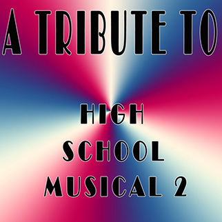 Hit Collective – A Tribute to High School Musical 2