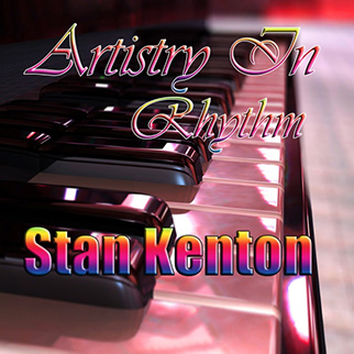 Stan Kenton – Artistry in Rhythm