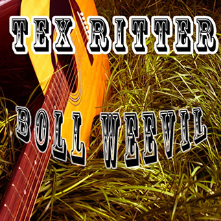 Tex Ritter – Boll Weevil