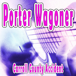 Porter Wagoner – Carroll County Accident