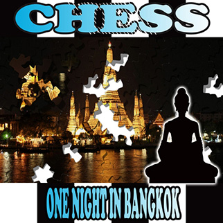 The Showcast Chess (One Night in Bangkok)