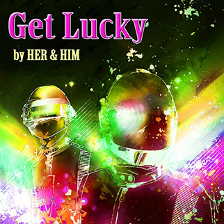 Her & Him – Get Lucky
