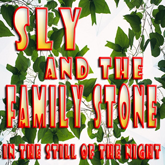 Sly & The Family Stone – In the Still of the Night