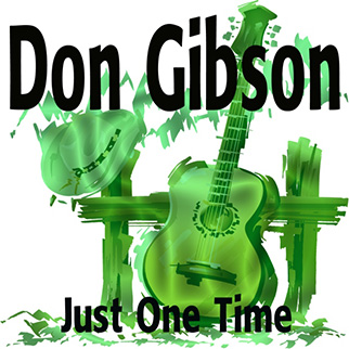 Don Gibson – Just One Time