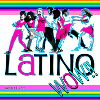 Latino All Stars – Latino Wow!! Que Te la Pongo