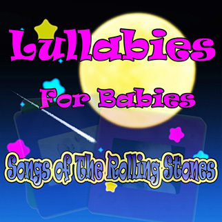The Showcast – Lullabies for Babies, Songs of the Rolling Stones