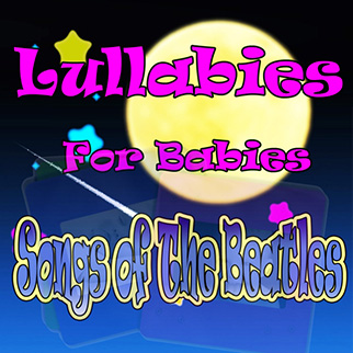 The Showcast – Lullabies for Babies, Songs of the Beatles