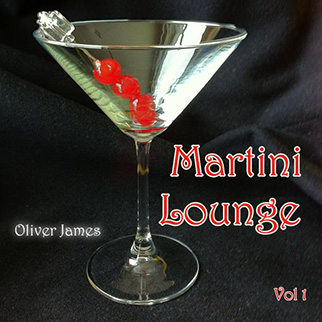 Oliver James – Martini Lounge, Vol. 1