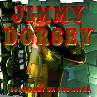 Moonlight On the River Jimmy Dorsey