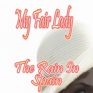 The Showcast – My Fair Lady, the Rain in Spain