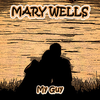 Mary Wells – My Guy