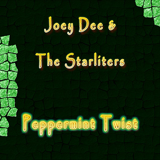Joey Dee and The Starliters – Peppermint Twist