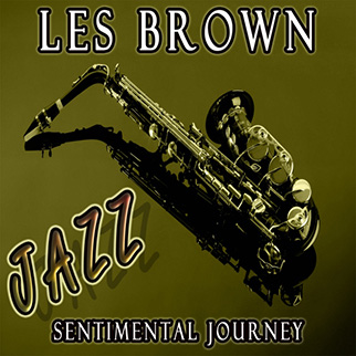 Les Brown – Sentimental Journey