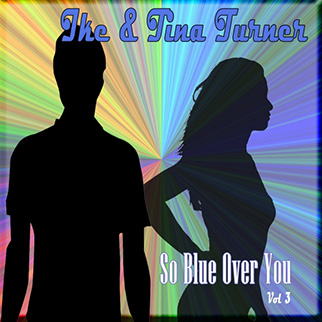 Tina Turner – So Blue Over You, Vol. 3