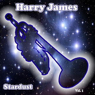 Harry James – Stardust, Vol. 1