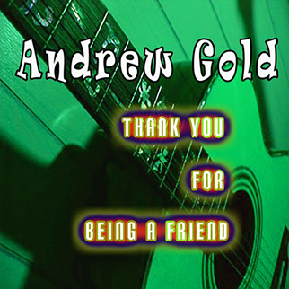 Andrew Gold – Thank You for Being a Friend