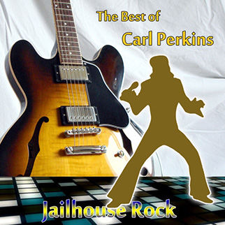 Carl Perkins – The Best of Carl Perkins: Jailhouse Rock