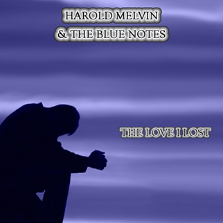 Harold Melvin – The Love I Lost