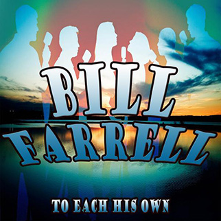 Bill Farrell – To Each His Own