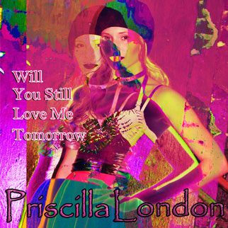 Prescilla London – Will You Still Love Me Tomorrow