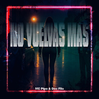 Mc Pipo & Doc Filo – No Lo Consigo